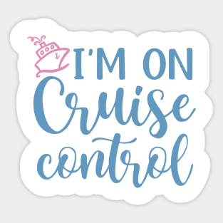 I’m On Cruise Control Beach Vacation Funny Sticker